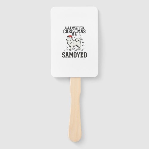 All I Want for Christmas Samoyed Dog Hand Fan