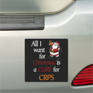 All I Want for Christmas/Santa...CRPS Car Magnet