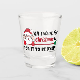 All I want for Christmas Shot Glass