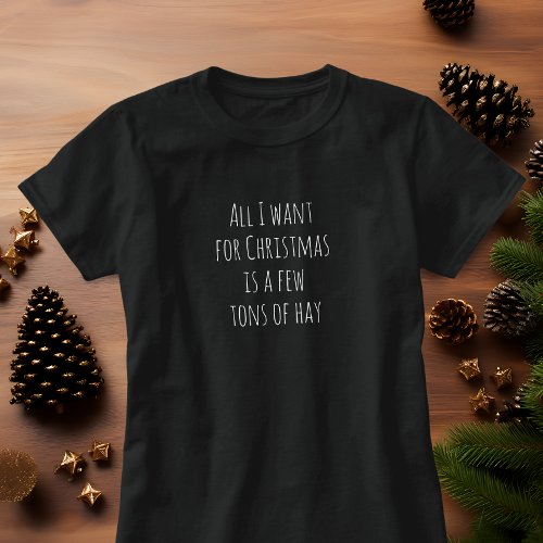 All I Want For Christmas T_shirt for Horse Girl