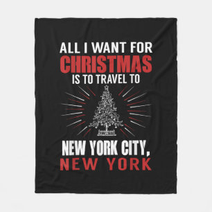 All I Want For Christmas Travel To New York City N Fleece Blanket