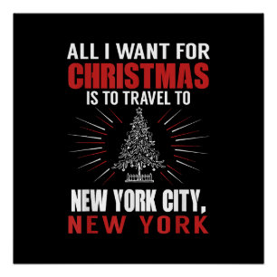 All I Want For Christmas Travel To New York City N Poster