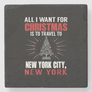 All I Want For Christmas Travel To New York City N Stone Coaster