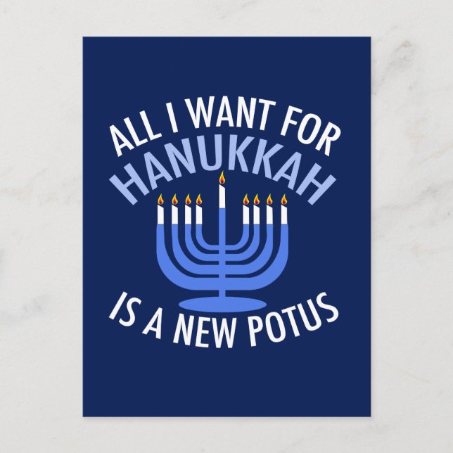 All I Want for Hanukkah is a New President Funny Holiday Postcard (Front)