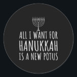 All I Want For Hanukkah Is A New Tus Funny Trump Classic Round Sticker<br><div class="desc">All I Want For Hanukkah Is A New Tus Funny Trump</div>
