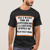 All I Want For My Anniversary Is A Lifetime Supply