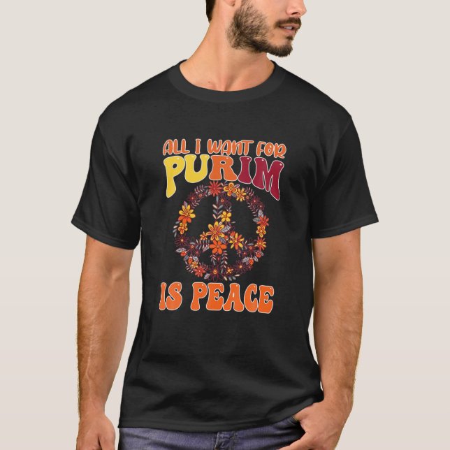 All I Want For Purim Is Peace Jewish T-Shirt (Front)