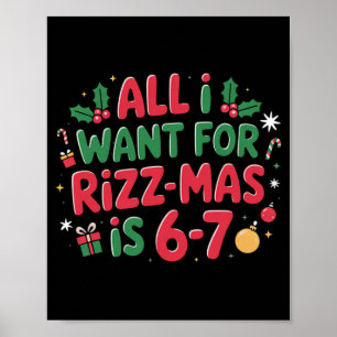 All I Want For Rizzmas Is 67 - Funny 67 Christmas Poster