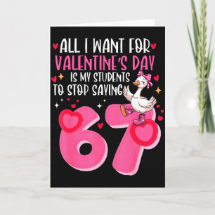 All I Want For Valentines Day Is My Students Stop Card