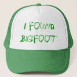 All I Want - Go Squatching And Find Bigfoot Trucker Hat at Zazzle