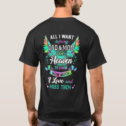 All I Want Is For My Dad And Mom In Heaven To Know T_Shirt