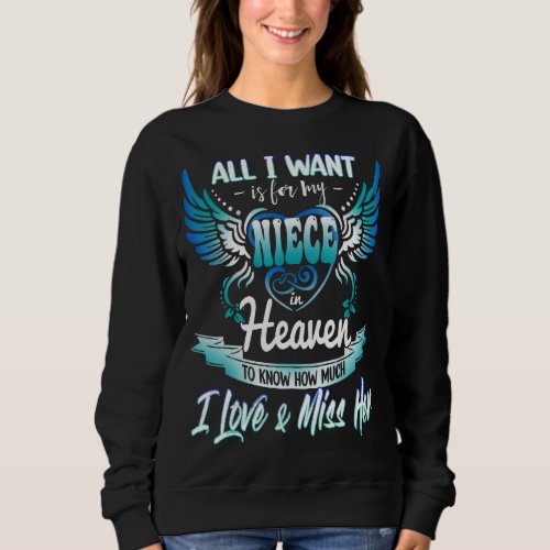 All I Want Is For My Niece In Heaven Know How Much Sweatshirt
