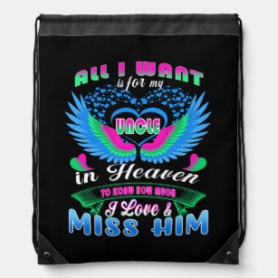 All I Want Is For My Uncle In Heaven To Know Love Drawstring Bag