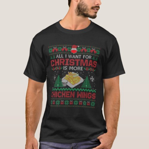 All I Want Is More Chicken Wings Christmas Pajama T_Shirt