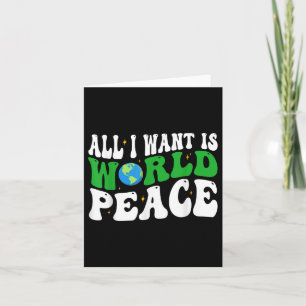 All I Want Is World Peace Happy Earth Day Groovy Card