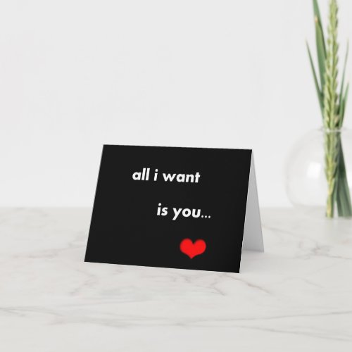 ALL I WANT IS YOU CARD