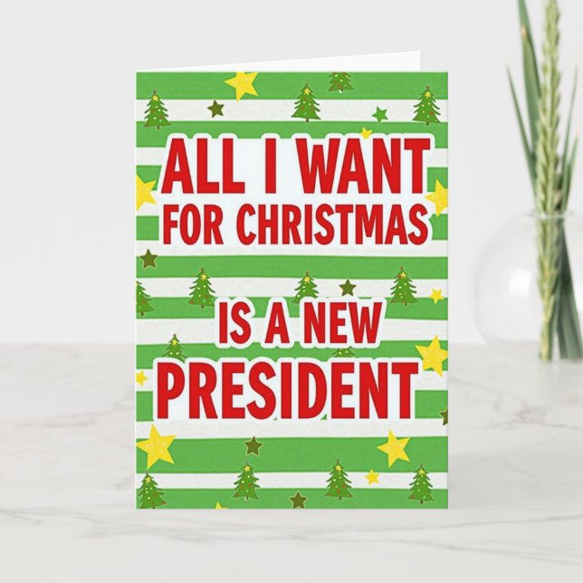 All I Want President Christmas Card (Front)