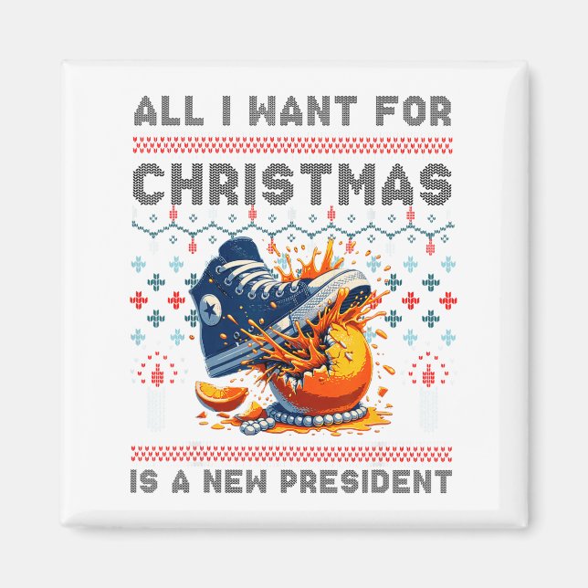 All I Want This Christmas Is A New President  Magnet (Front)