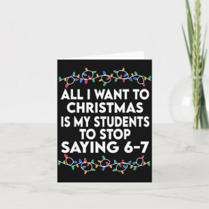 All I Want To Christmas 6 7 67 Six Seven Funny Tea Card