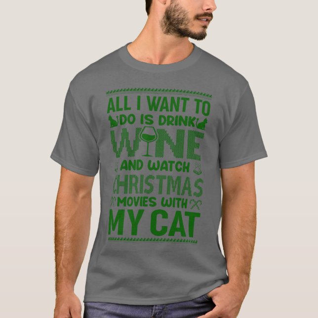 ALL I WANTO DO IS DRINK WINE AND WATCH CHRISTMAS v T-Shirt (Front)
