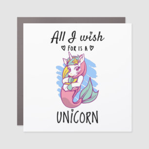 All I wish for is a Unicorn Car Magnet