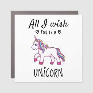 All I wish for is a Unicorn Car Magnet