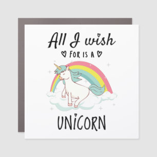 All I wish for is a Unicorn Car Magnet