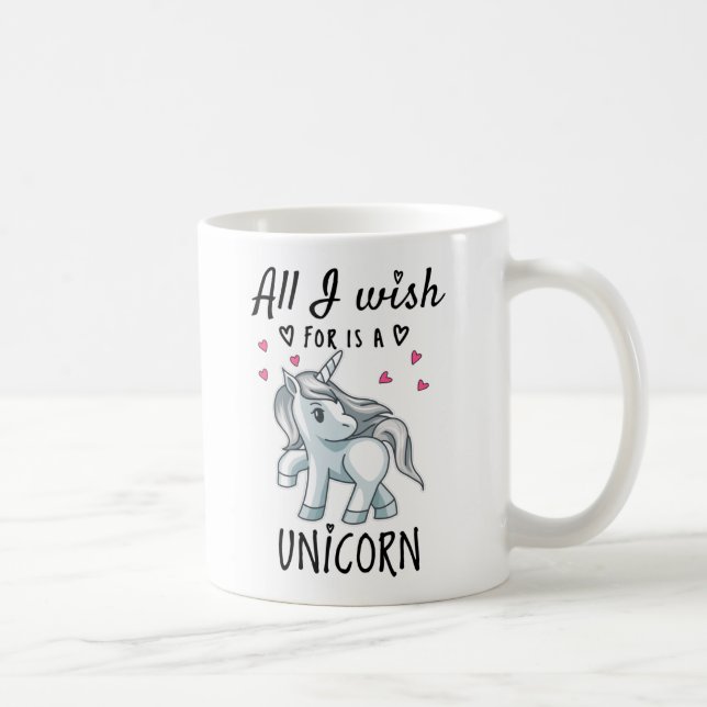 All I wish for is a Unicorn Coffee Mug (Right)