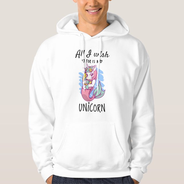 All I wish for is a Unicorn Hoodie (Front)