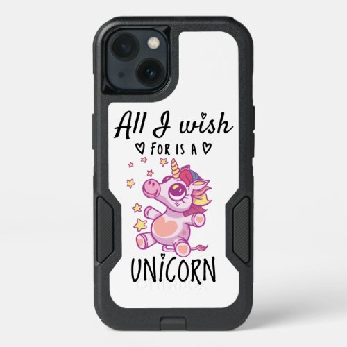 All I wish for is a Unicorn iPhone 13 Case