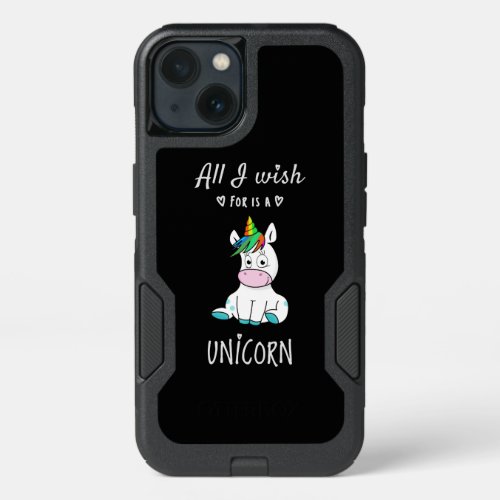 All I wish for is a Unicorn iPhone 13 Case