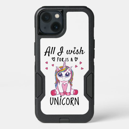 All I wish for is a Unicorn iPhone 13 Case