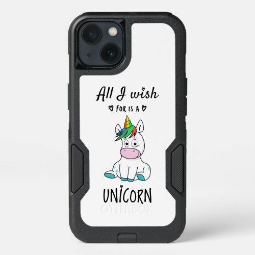 All I wish for is a Unicorn iPhone 13 Case