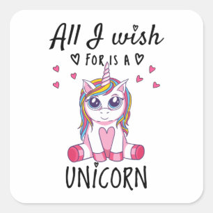 All I wish for is a Unicorn Square Sticker