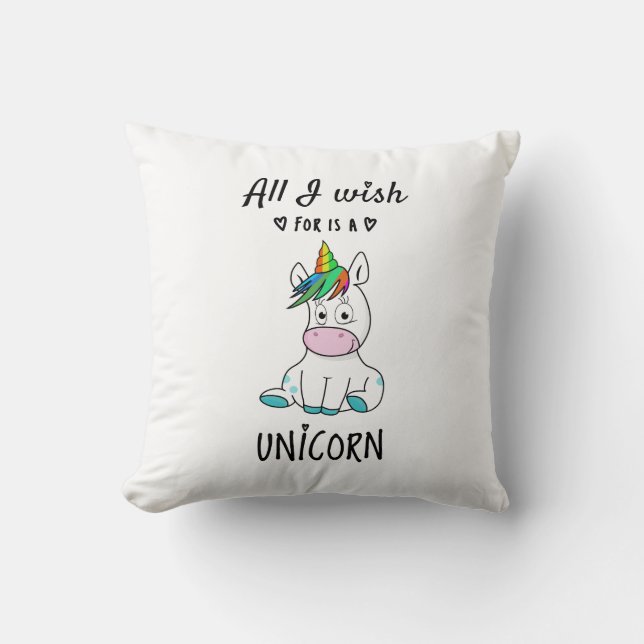 All I wish for is a Unicorn Throw Pillow (Front)