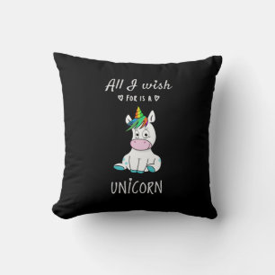 All I wish for is a Unicorn Throw Pillow