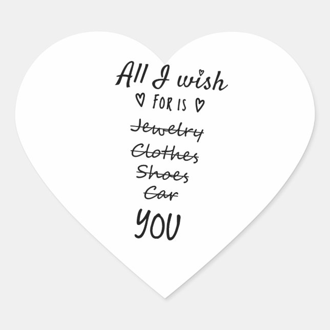 All I wish for is You Heart Sticker (Front)