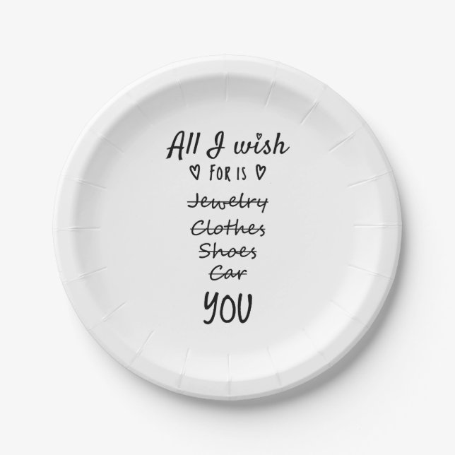 All I wish for is You Paper Plates (Front)