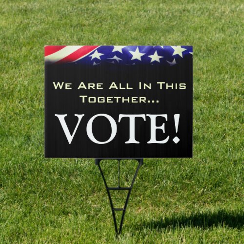 All In This Together VOTE Yard Sign