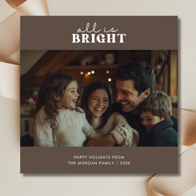 All Is Bright Christmas Photo Dark Brownish Gray Holiday Card (Creator Uploaded)