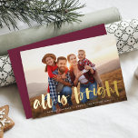 All is Bright Full Photo Foil Holiday Card<br><div class="desc">Festive holiday photo card features your favorite horizontal or landscape oriented photo in full bleed, with "all is bright" overlaid in gold foil hand lettered brush typography. Personalize the front of the card with your names and short holiday message (shown with "merry Christmas"), and add three additional photos to the...</div>