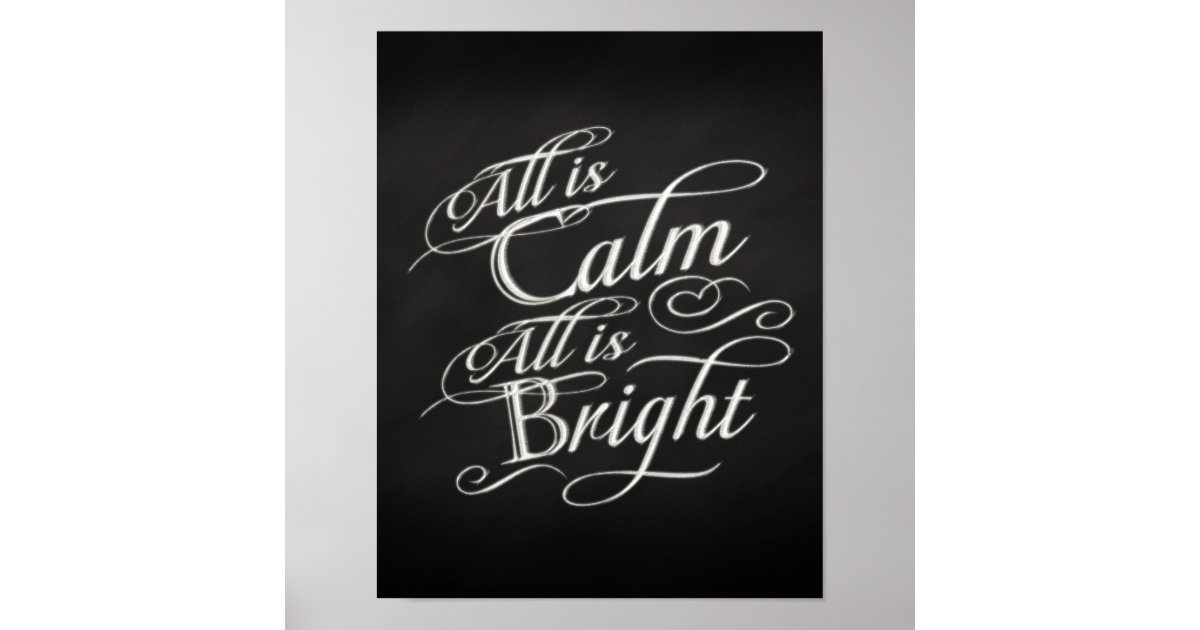 All is Calm, All is Bright Chalkboard Christmas Poster | Zazzle