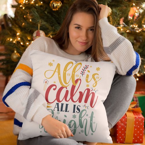 All Is Calm All Is Bright Christmas Holiday Quote Throw Pillow