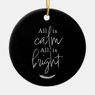 All Is Calm, All is Bright Modern Black Round Ceramic Ornament