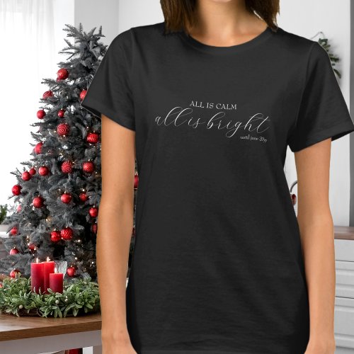 All is Calm All is Bright Pregnancy Announcement T_Shirt