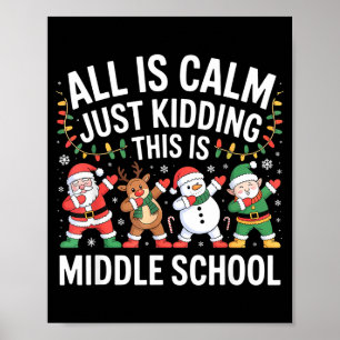 All Is Calm Fun Xmas Middle School Christmas Seaso Poster