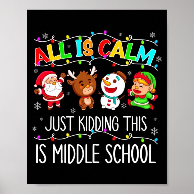 All Is Calm Fun Xmas Middle School Christmas Seaso Poster (Front)