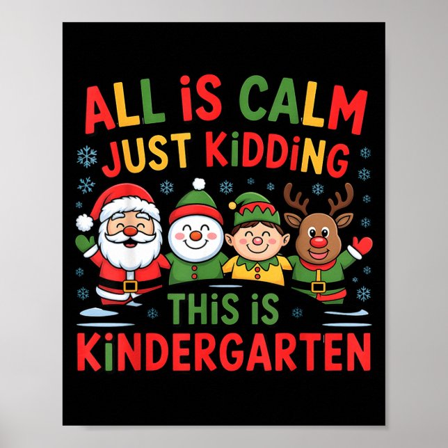 All Is Calm Funny Xmas Kindergarten Christmas Seas Poster (Front)