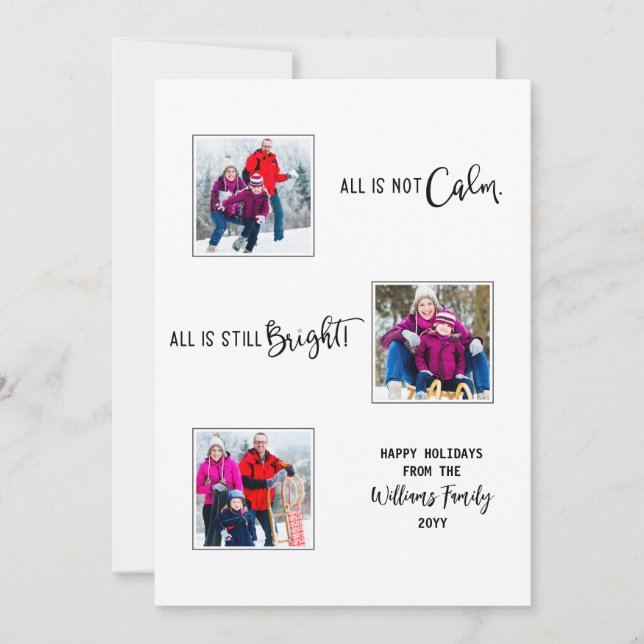 All is Not Calm All is Still Bright Funny 5 Photo Holiday Card (Front)