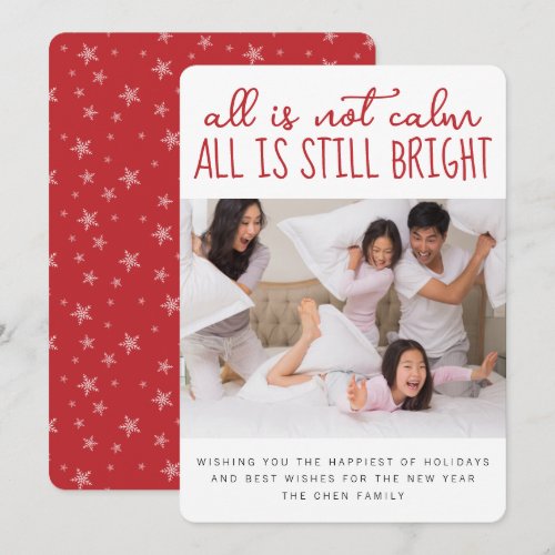 All is Not Calm All is Still Bright Funny Photo Holiday Card